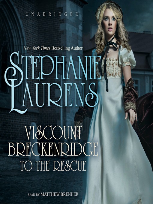Title details for Viscount Breckenridge to the Rescue by STEPHANIE LAURENS - Available